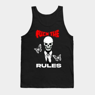 F*CK the rules Tank Top